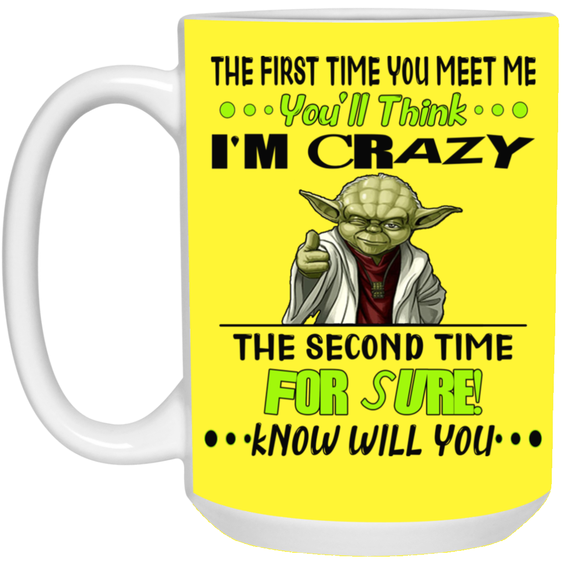Crazy Yoda-15oz White Mug