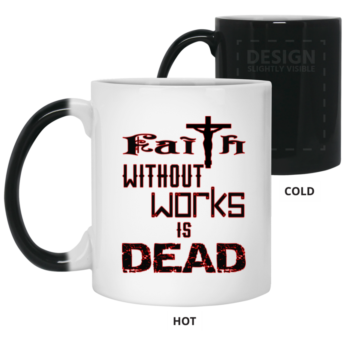 Faith without Works-11oz Color Changing Mug