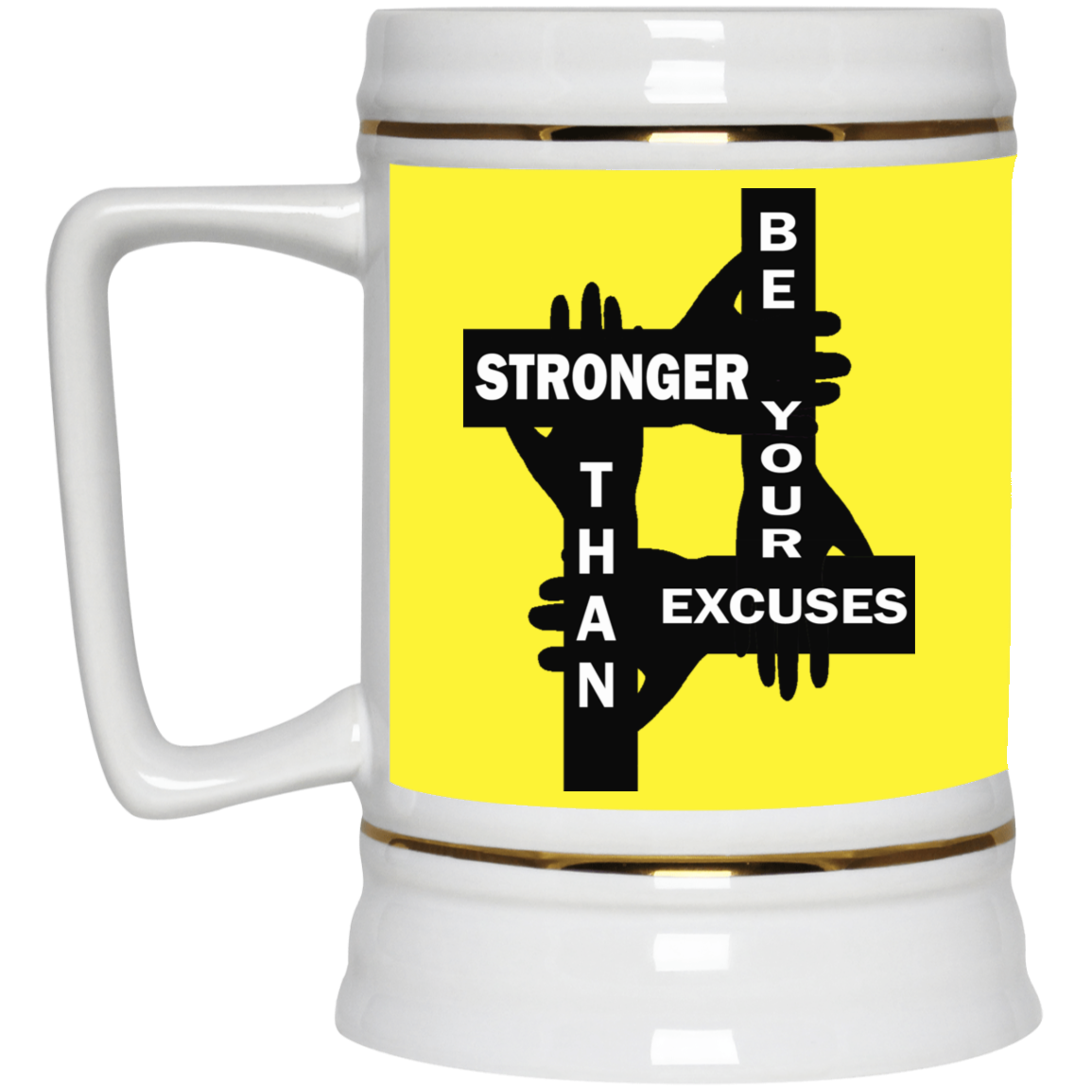 Be Stronger-Beer Stein 22oz.