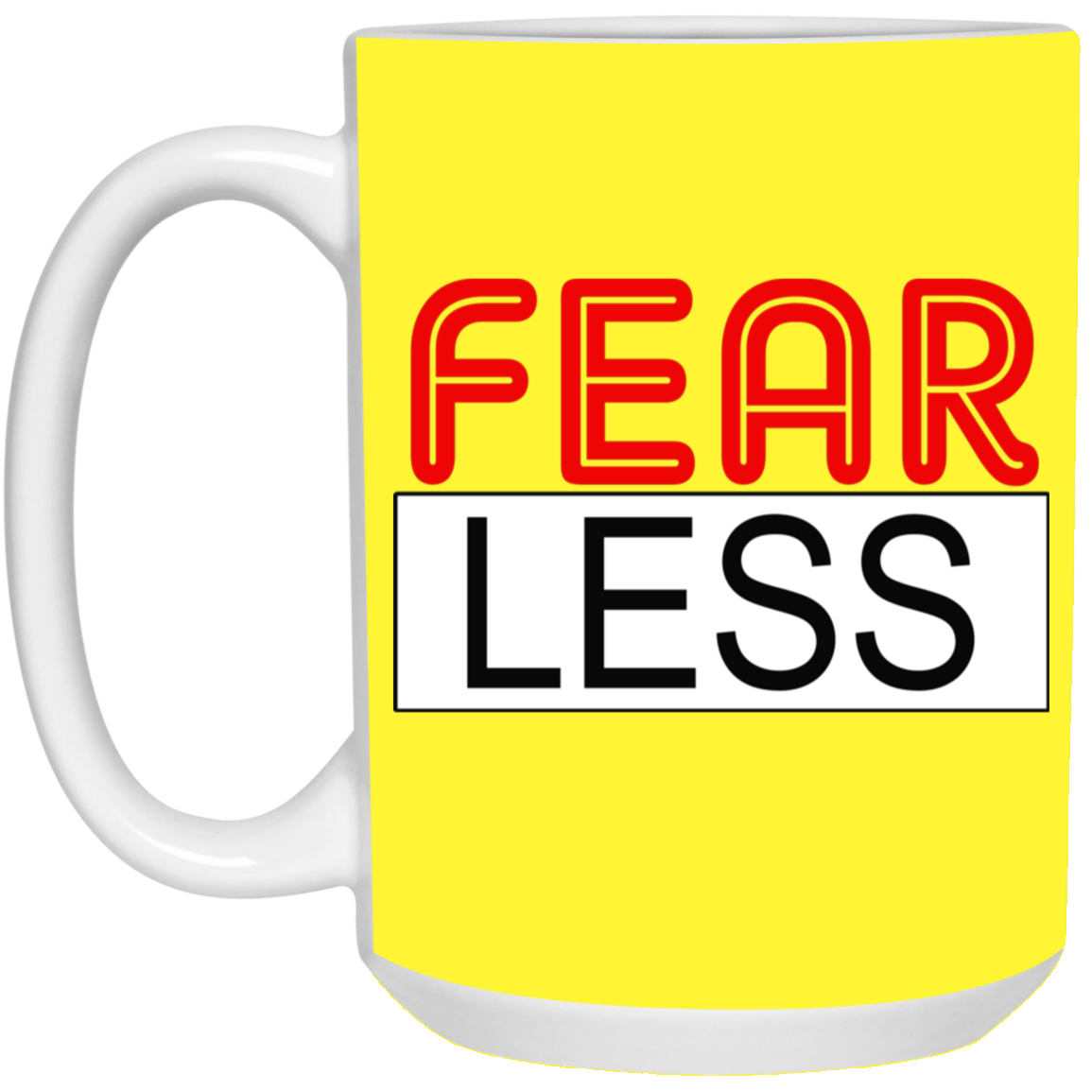 Fear-Less-15oz White Mug
