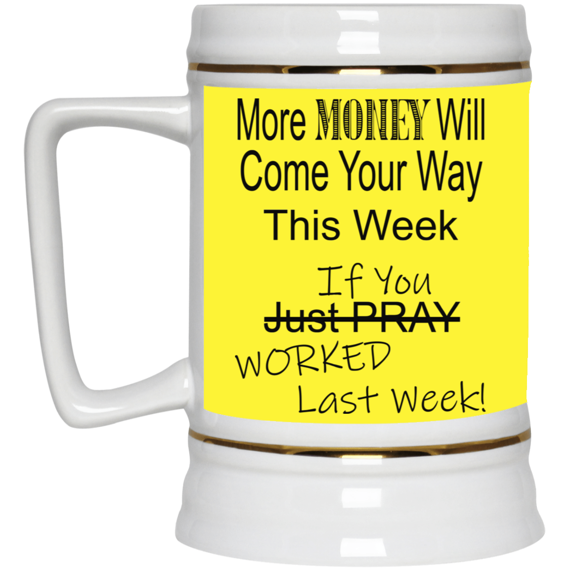 More Money-Beer Stein 22oz.