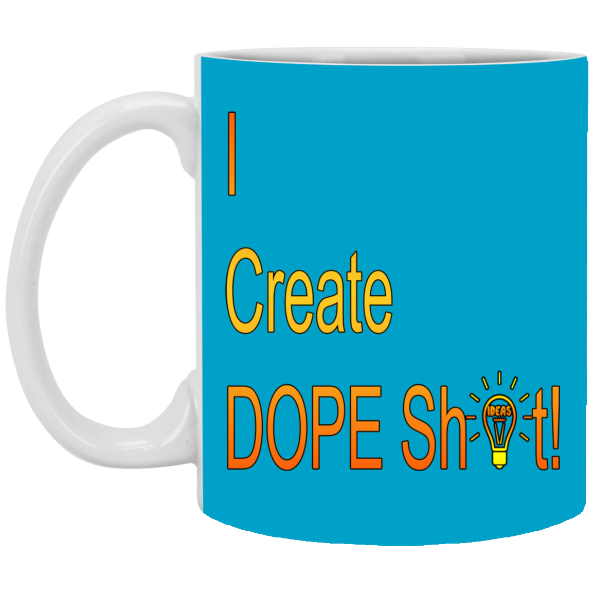 Dope Sh!t-11oz White Mug