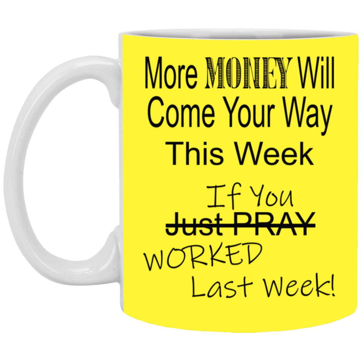 More Money-11oz White Mug