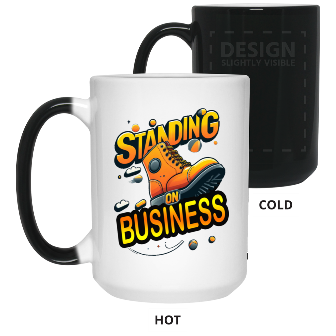 Standing on Business-Tim Boot-15oz Color Changing Mug