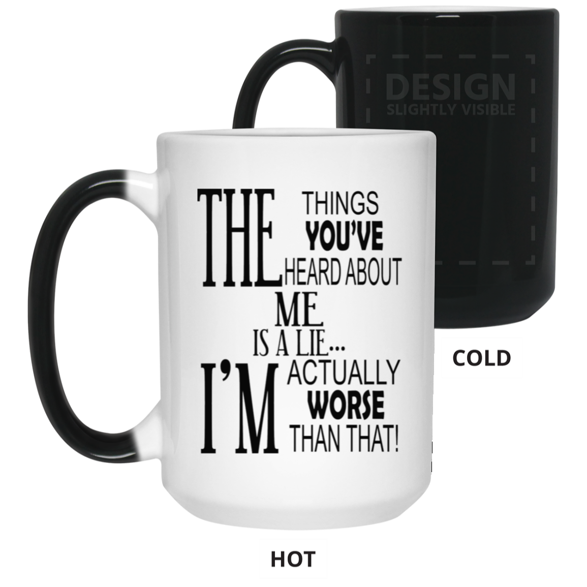 Things You've Heard-15oz Color Changing Mug