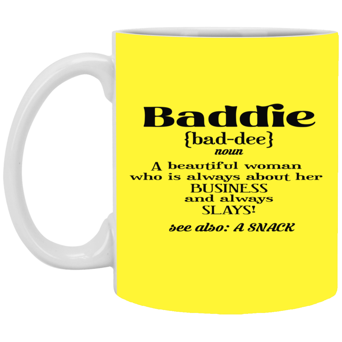 Baddie Definition-11oz White Mug