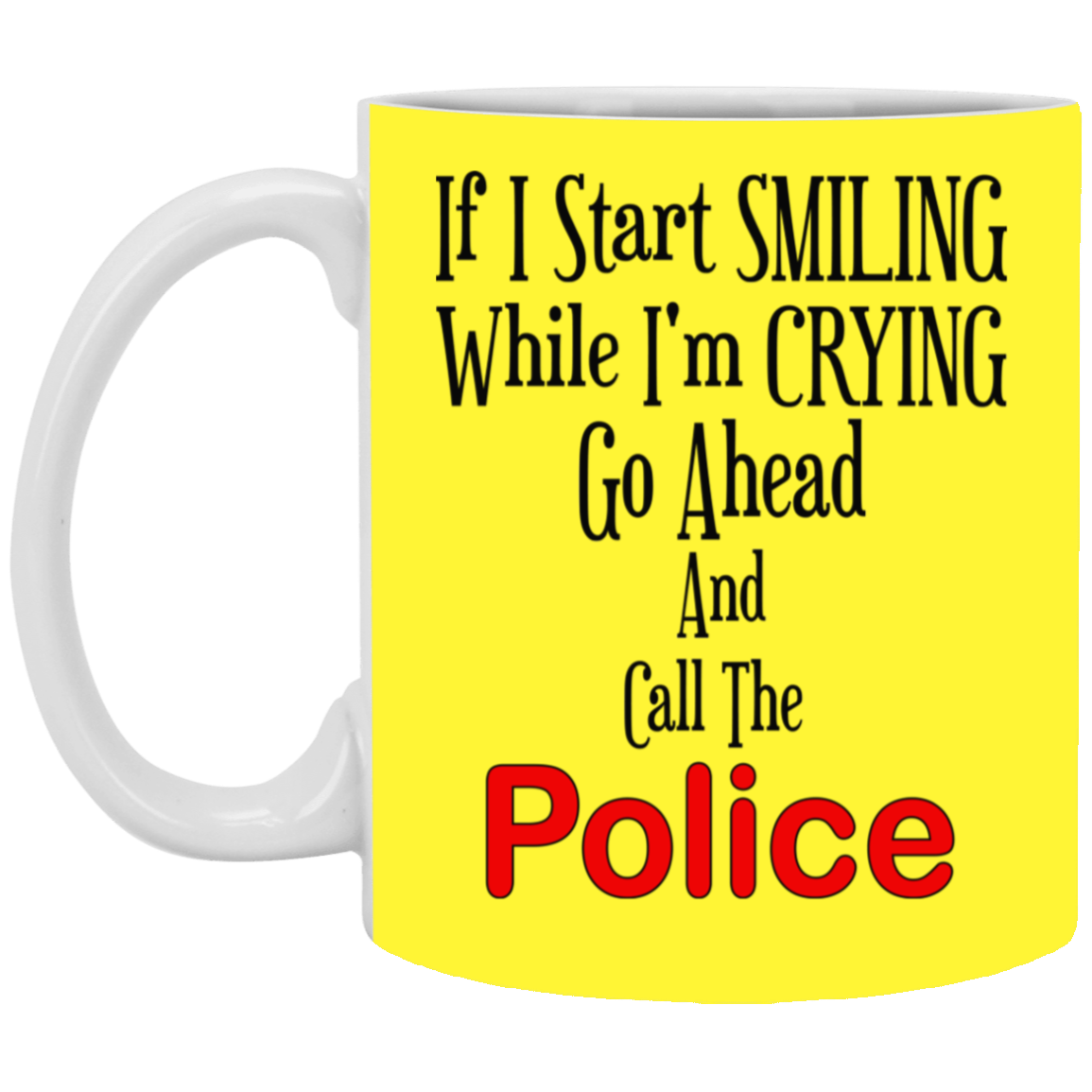 Smiling-Crying-11oz White Mug