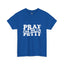 Pray-I'm Petty-Heavy Cotton Classic Tee