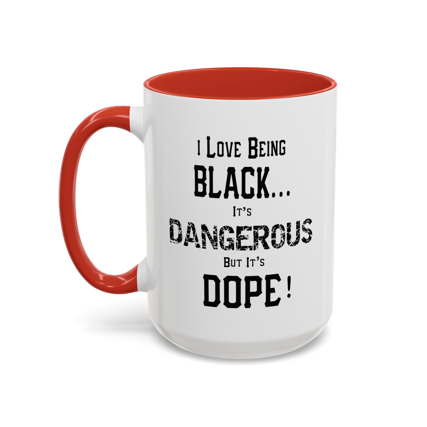 Black is Dangerous-Accent Coffee Mug (11, 15oz)