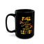 Fall For Jesus-Black Mug (11oz, 15oz)