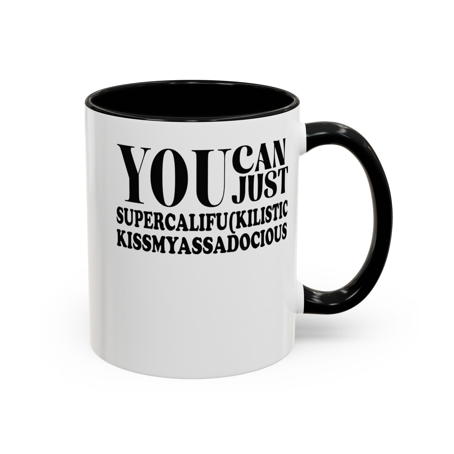 You Can Supercalifu(kilistic-Accent Coffee Mug (11, 15oz)