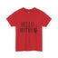 Hello Mother-Heavy Cotton Classic Tee