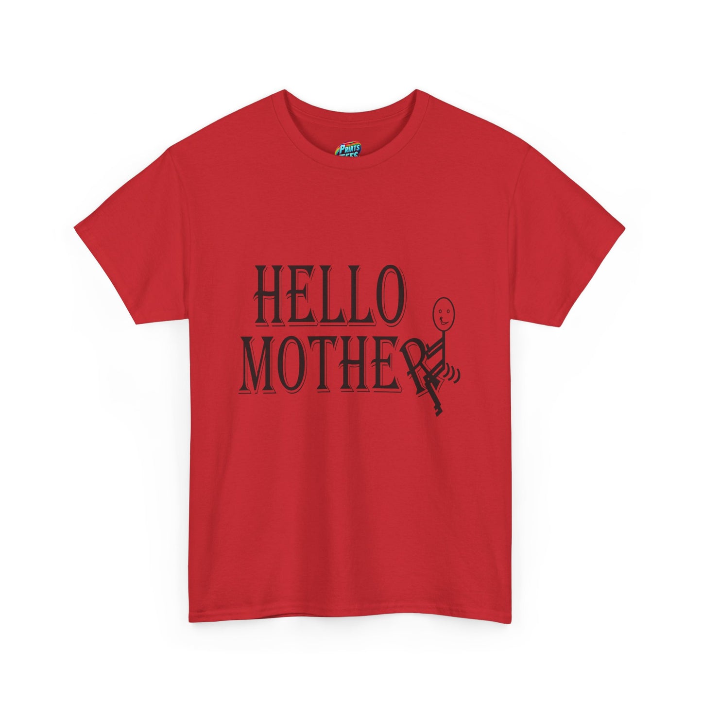 Hello Mother-Heavy Cotton Classic Tee