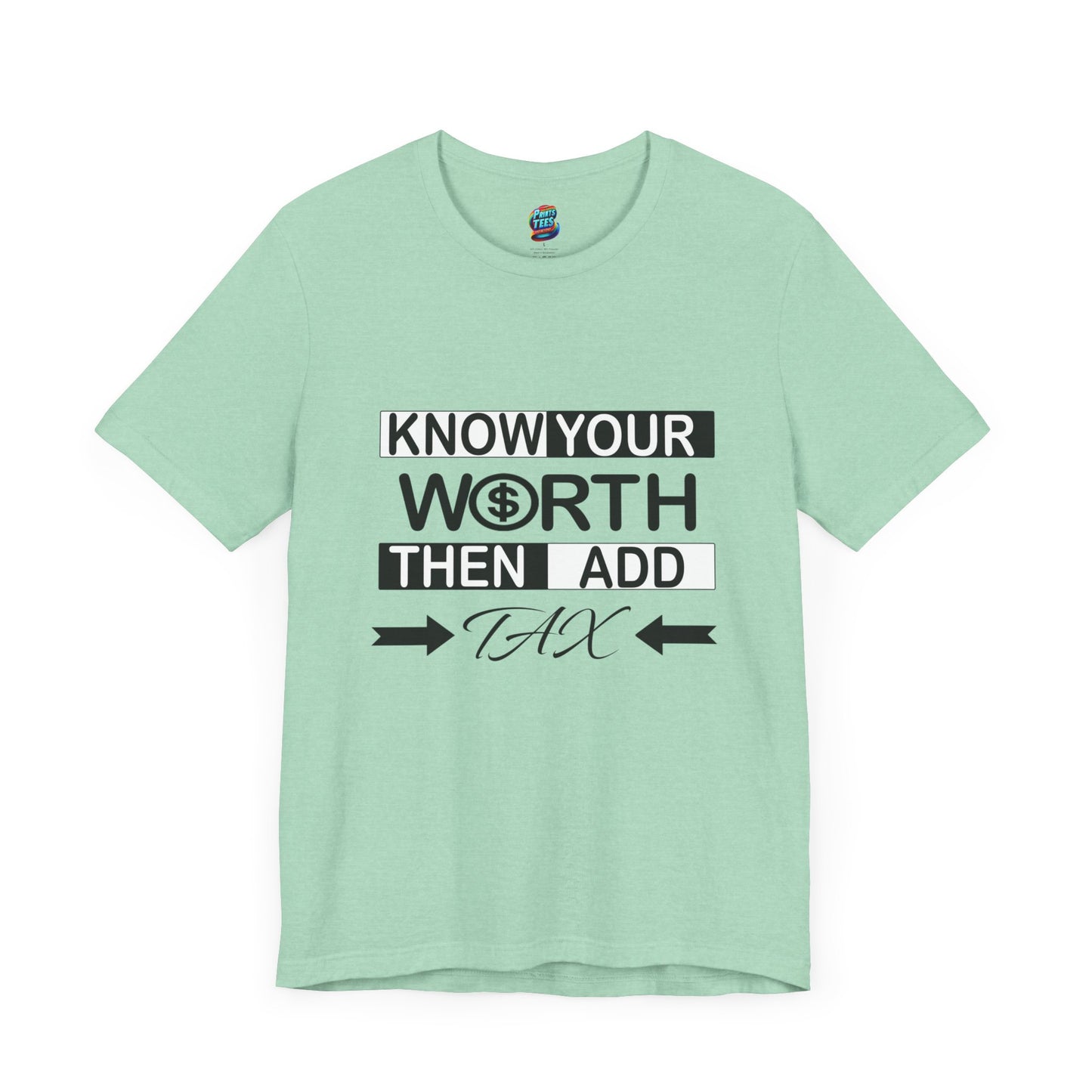 Know Your Worth-Jersey Knit T-Shirt