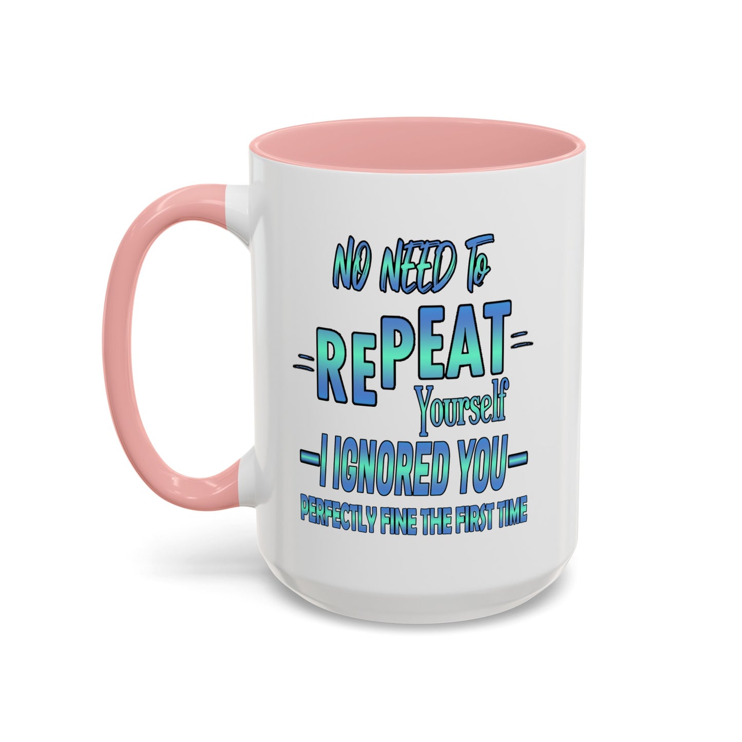 Ignored-Accent Coffee Mug (11, 15oz)