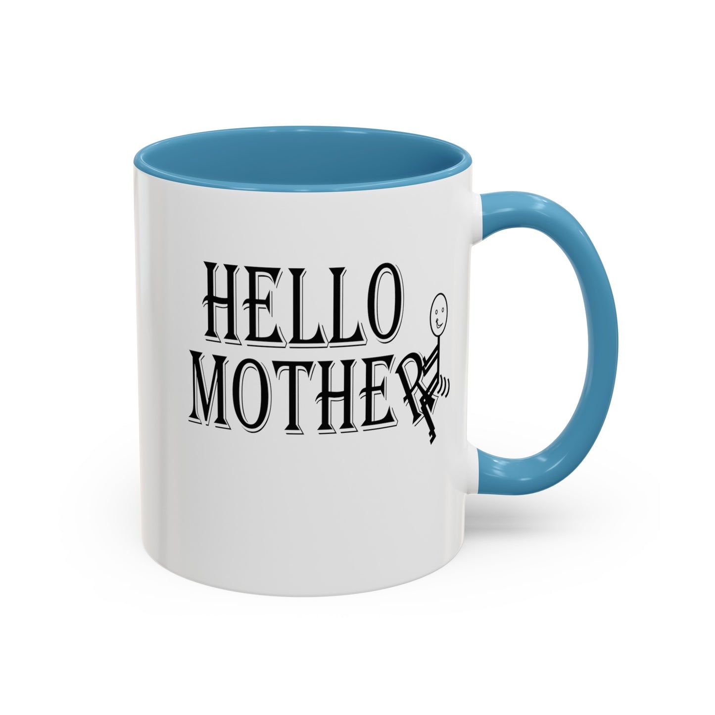 Hello Mother-Accent Coffee Mug (11, 15oz)