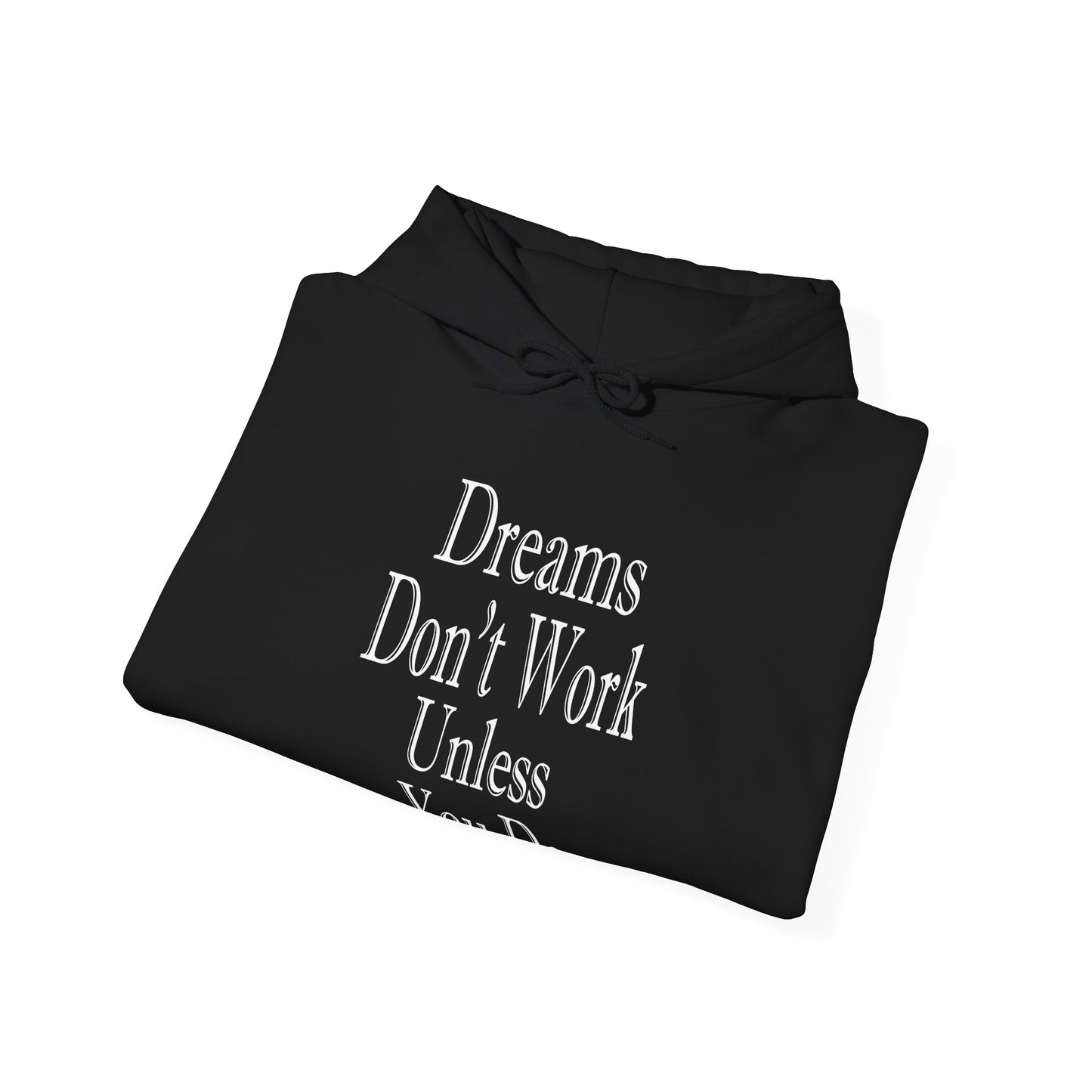 Dreams Don't Work-Heavy Blend™ Classic Hoodie