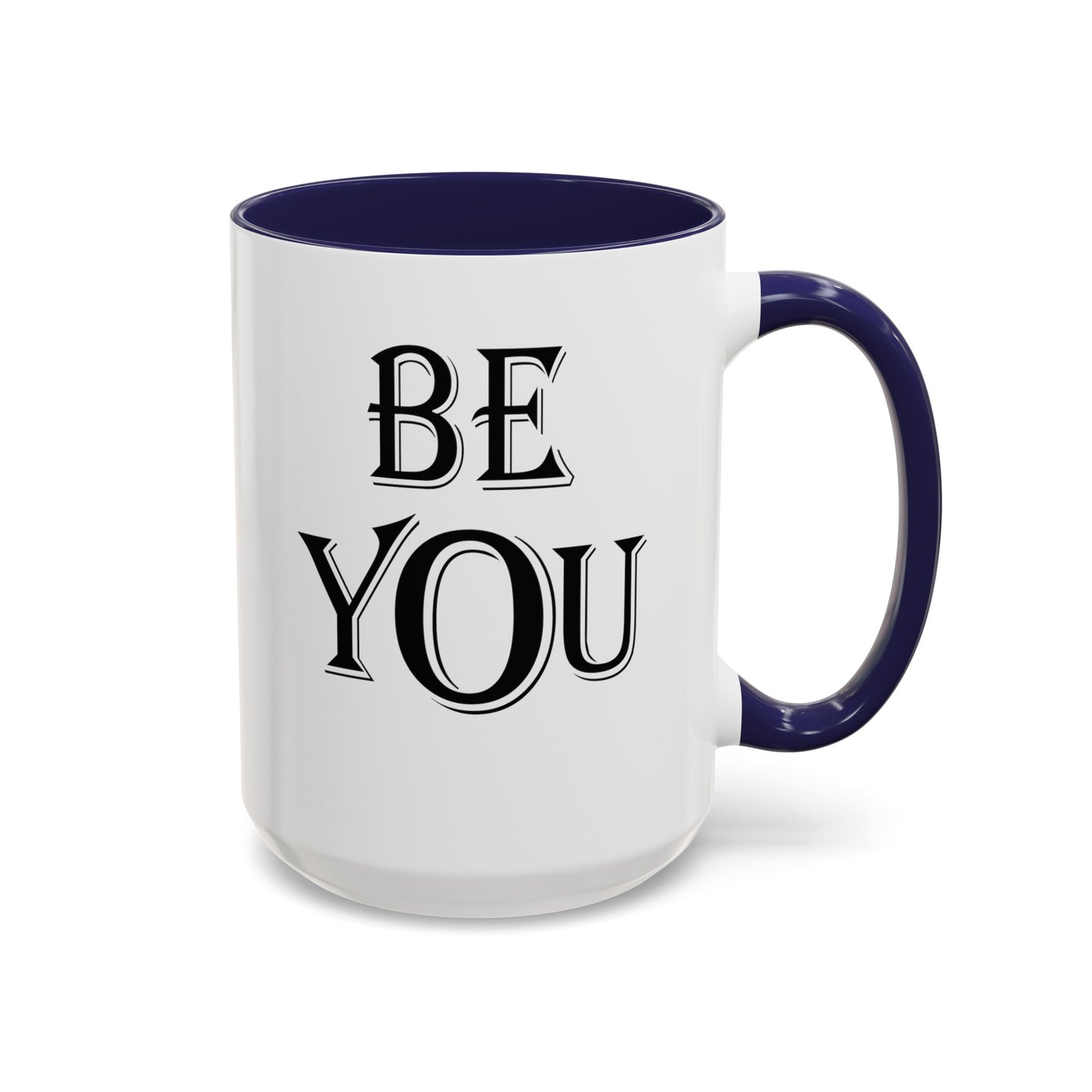 Be You-Accent Coffee Mug (11, 15oz)