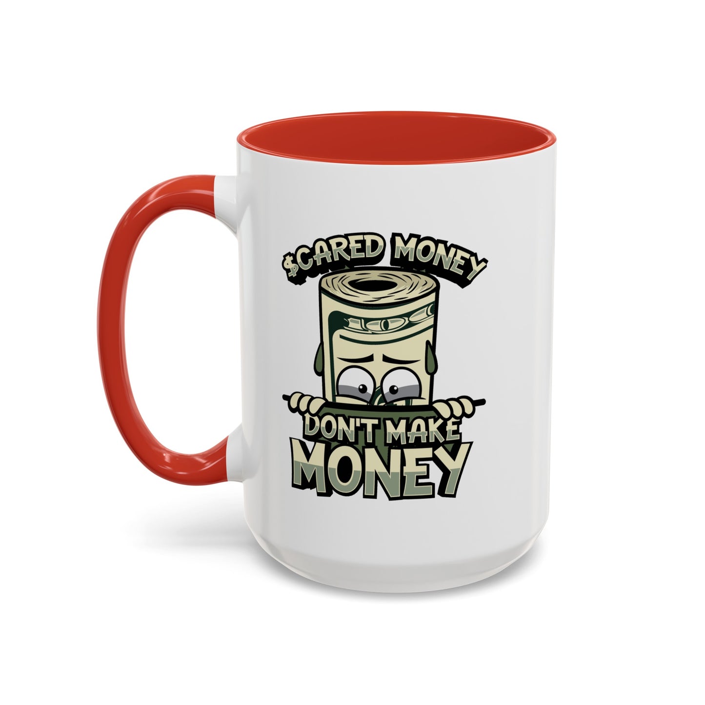 Scared Money-Accent Coffee Mug (11, 15oz)