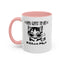 Gots To Be Kitten Me-Accent Coffee Mug (11, 15oz)