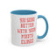 Mouth Closed-Accent Coffee Mug (11, 15oz)