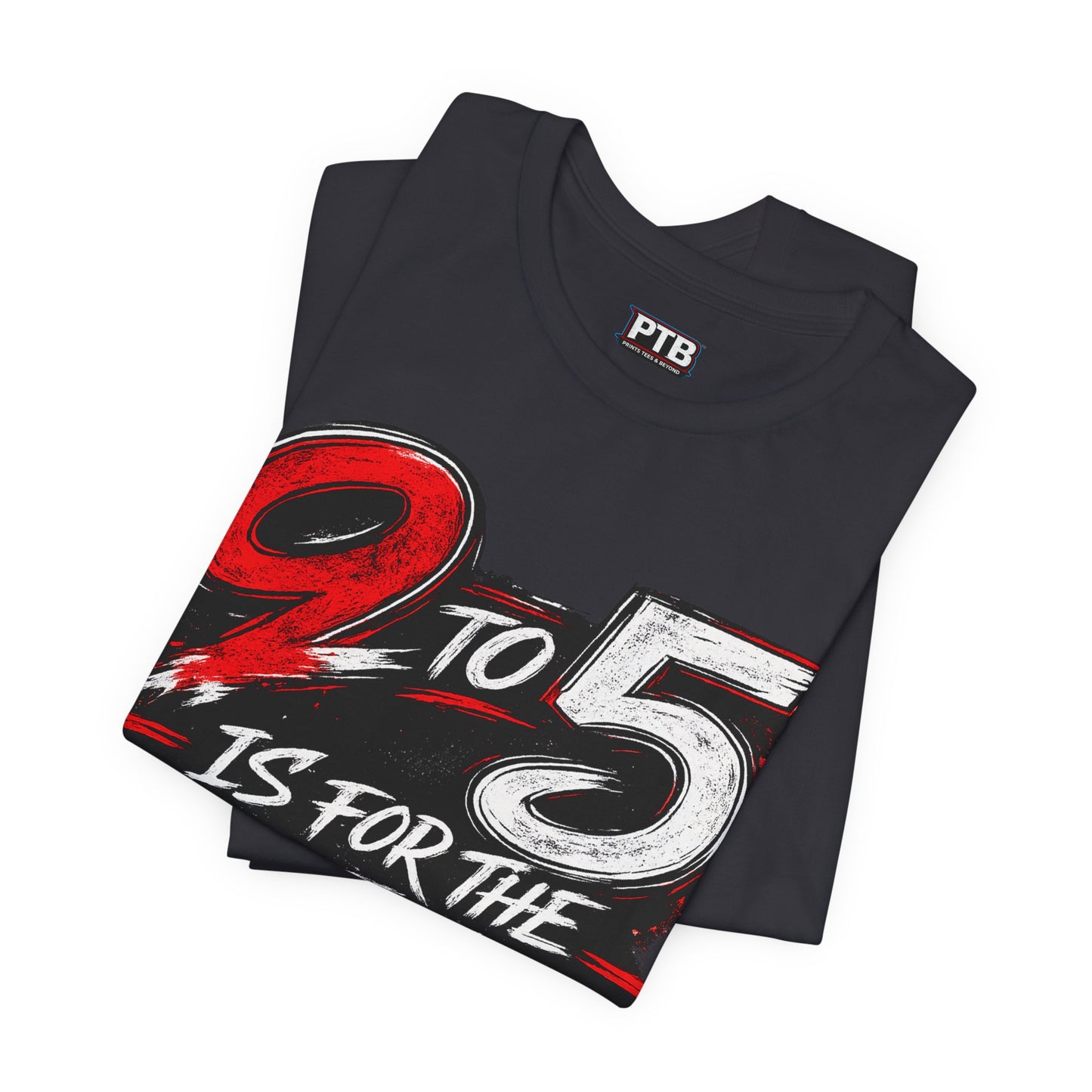 9 to 5 Is for the Weak #Hustle24/7 Premium Jersey Tee