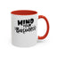 Mind Your Business-Accent Coffee Mug (11, 15oz)