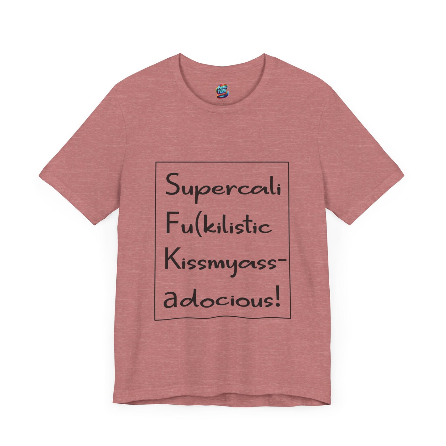 Supercalifu(kilistic-Jersey Knit T-Shirt