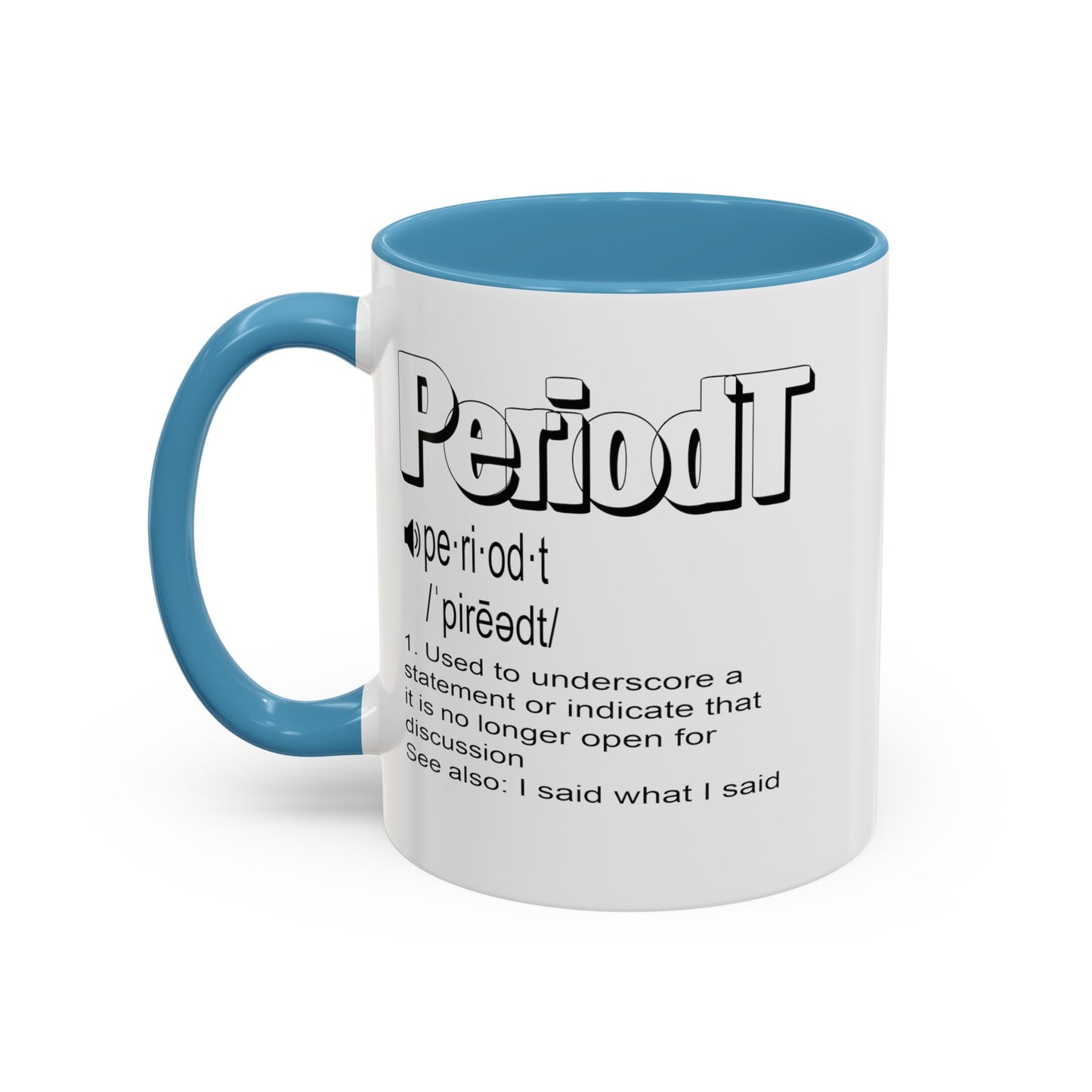 Periodt-Accent Coffee Mug (11, 15oz)