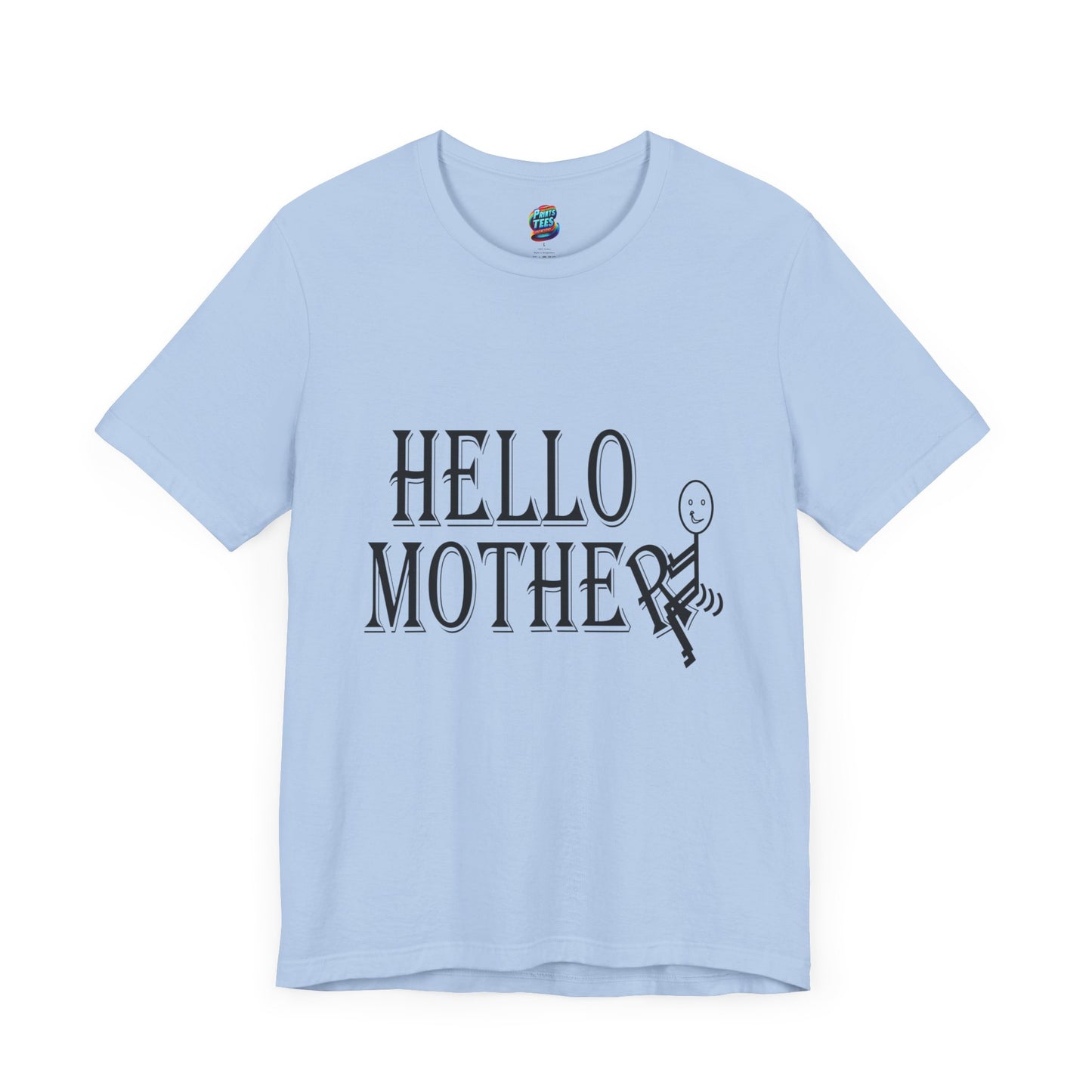 Hello Mother-Jersey Knit T-Shirt