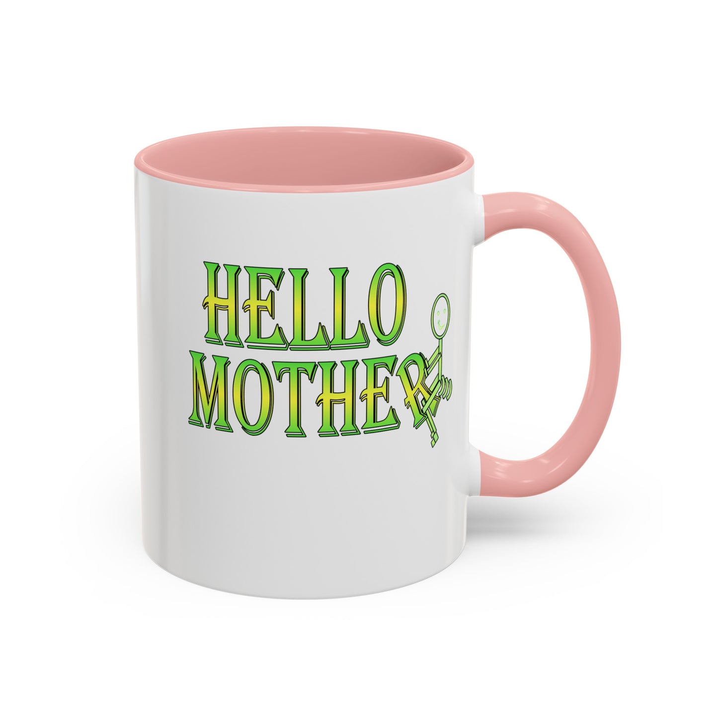Hello Mother-Accent Coffee Mug (11, 15oz)