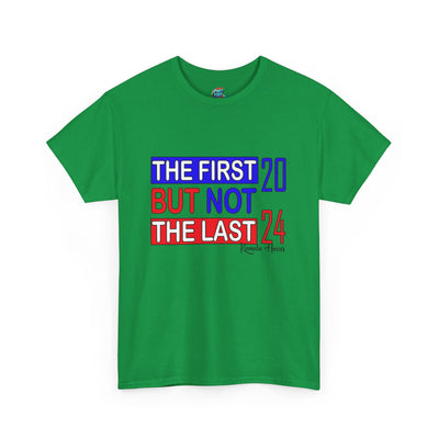 The First Not The Last-Kamala Harris-Heavy Cotton Classic Tee