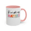 Kindness Matters-Accent Coffee Mug (11, 15oz)