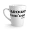 Fu(k Around-Latte Mug, 12oz