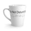 Do Not Disturb-Latte Mug, 12oz