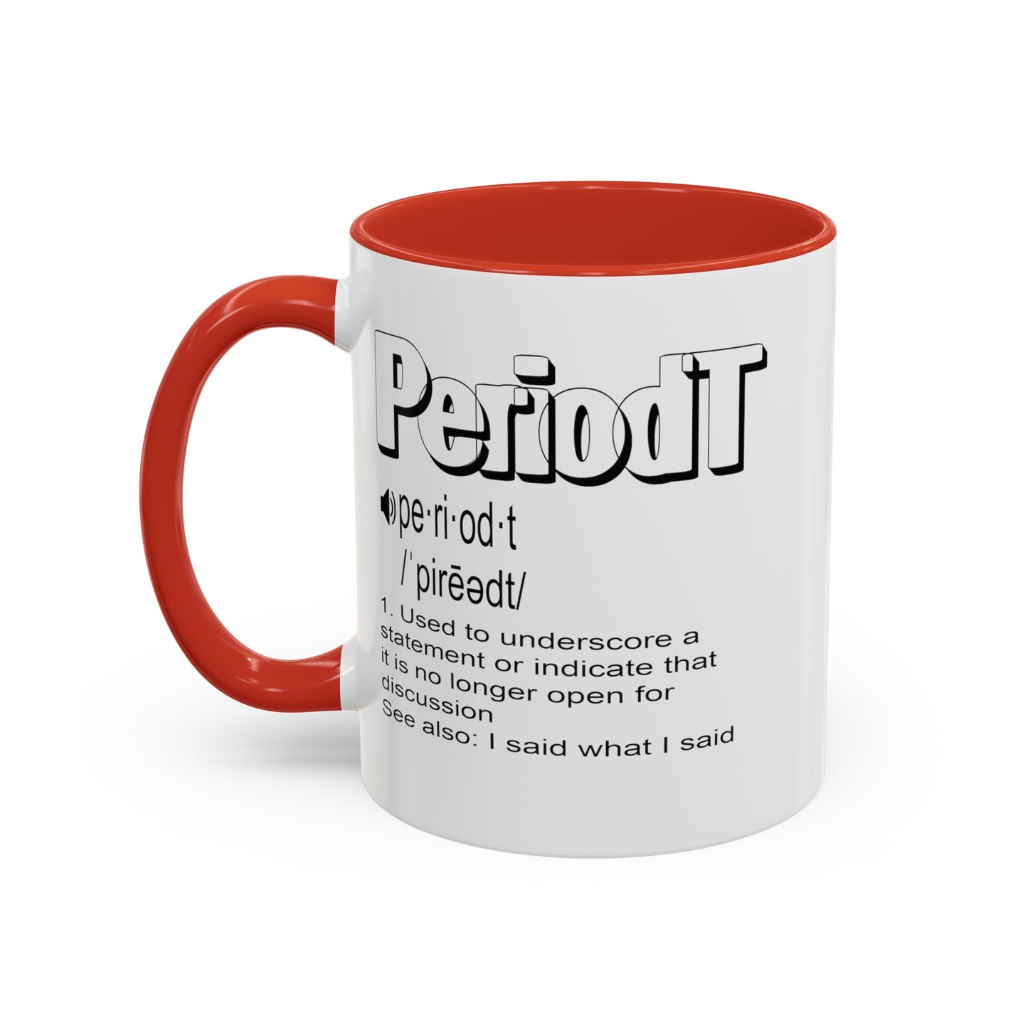 Periodt-Accent Coffee Mug (11, 15oz)