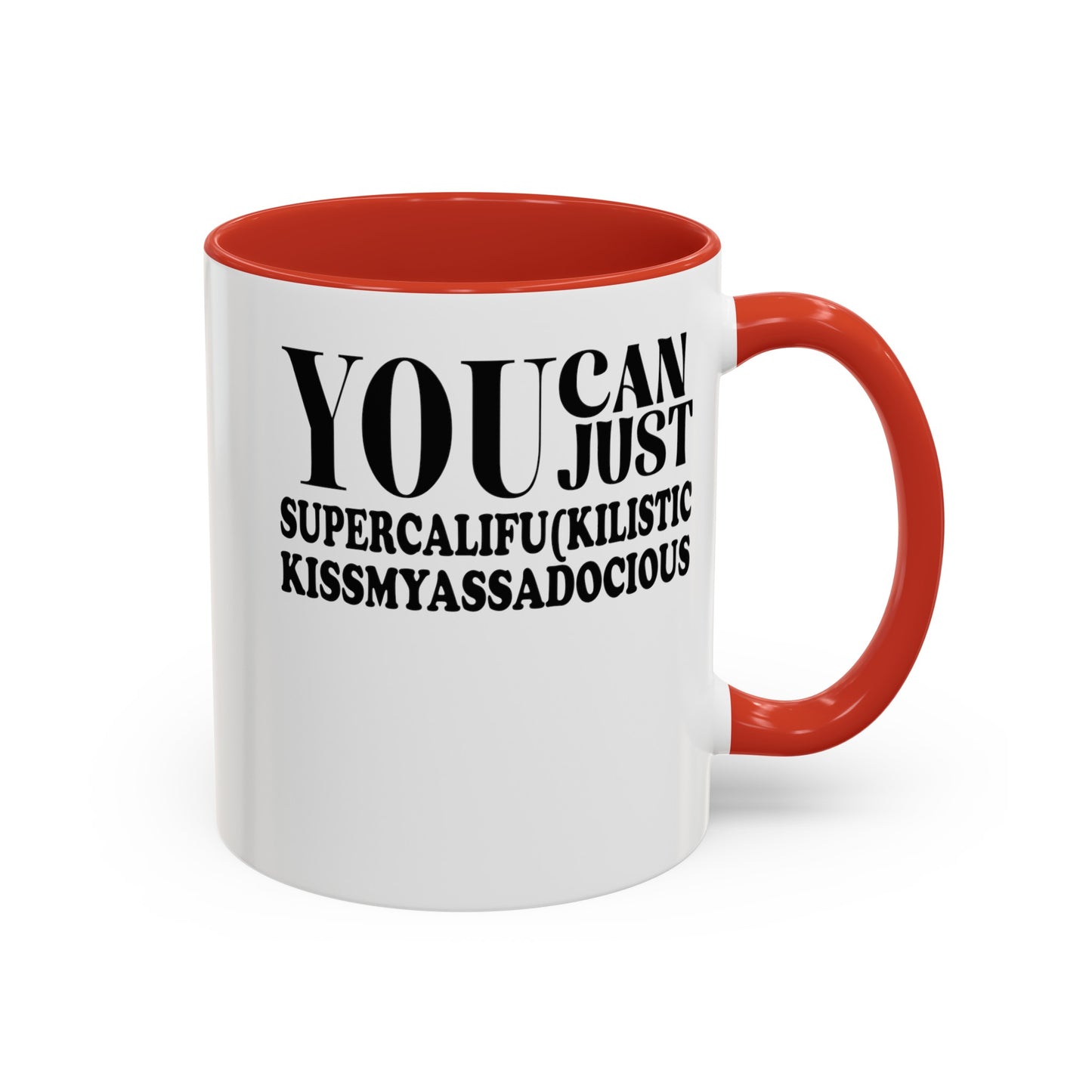 You Can Supercalifu(kilistic-Accent Coffee Mug (11, 15oz)