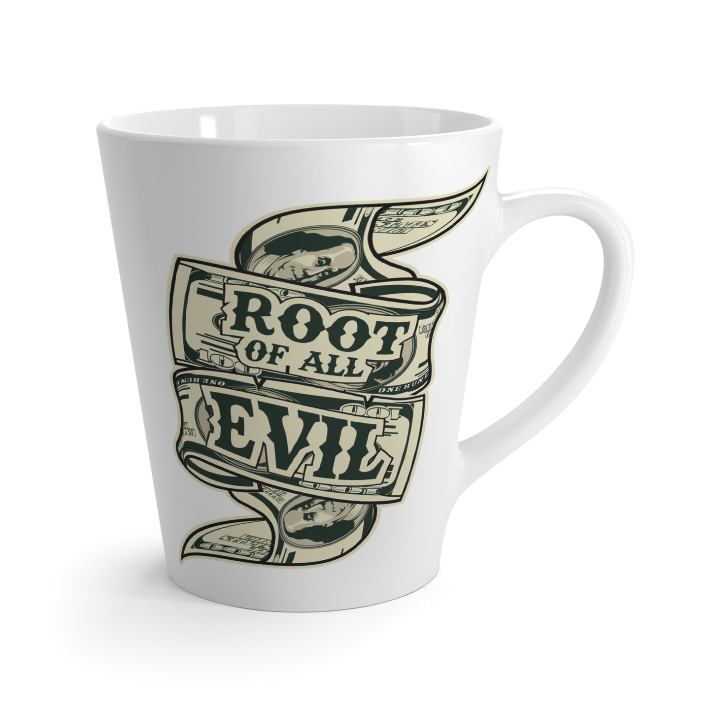 Root of Evil-Money-Latte Mug, 12oz