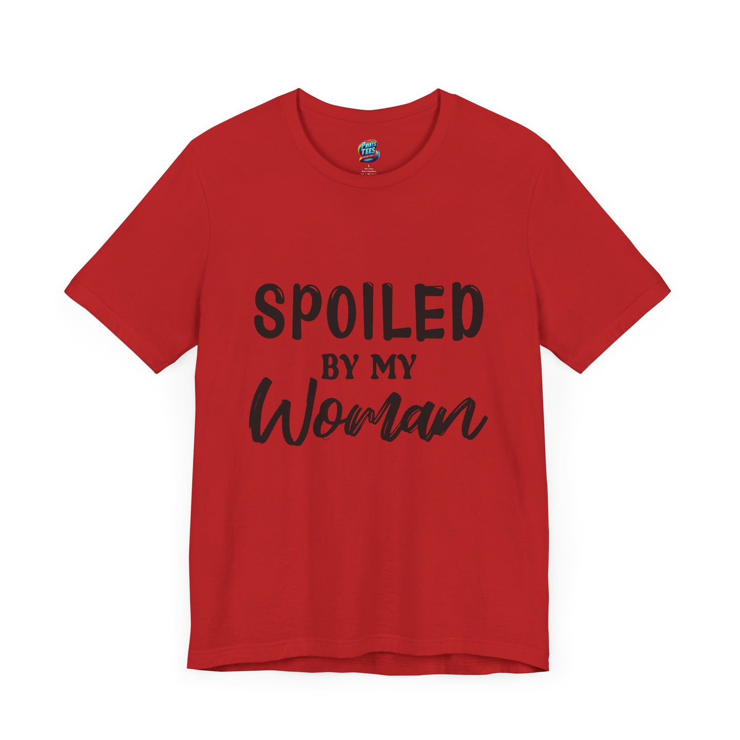 Spoiled By My Woman-Jersey Knit T-Shirt