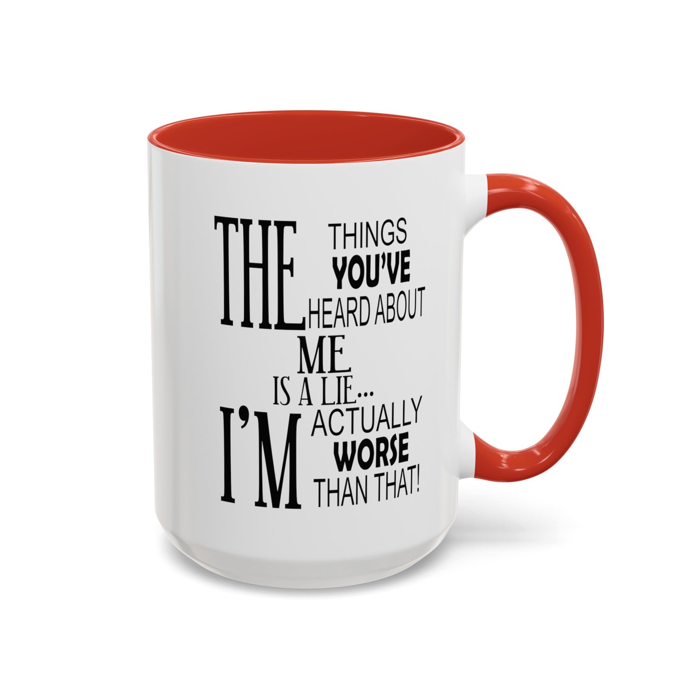Things You've Heard-Accent Coffee Mug (11, 15oz)