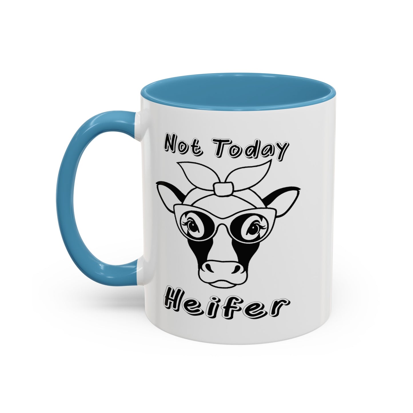 Not Today Heifer-Accent Coffee Mug (11, 15oz)