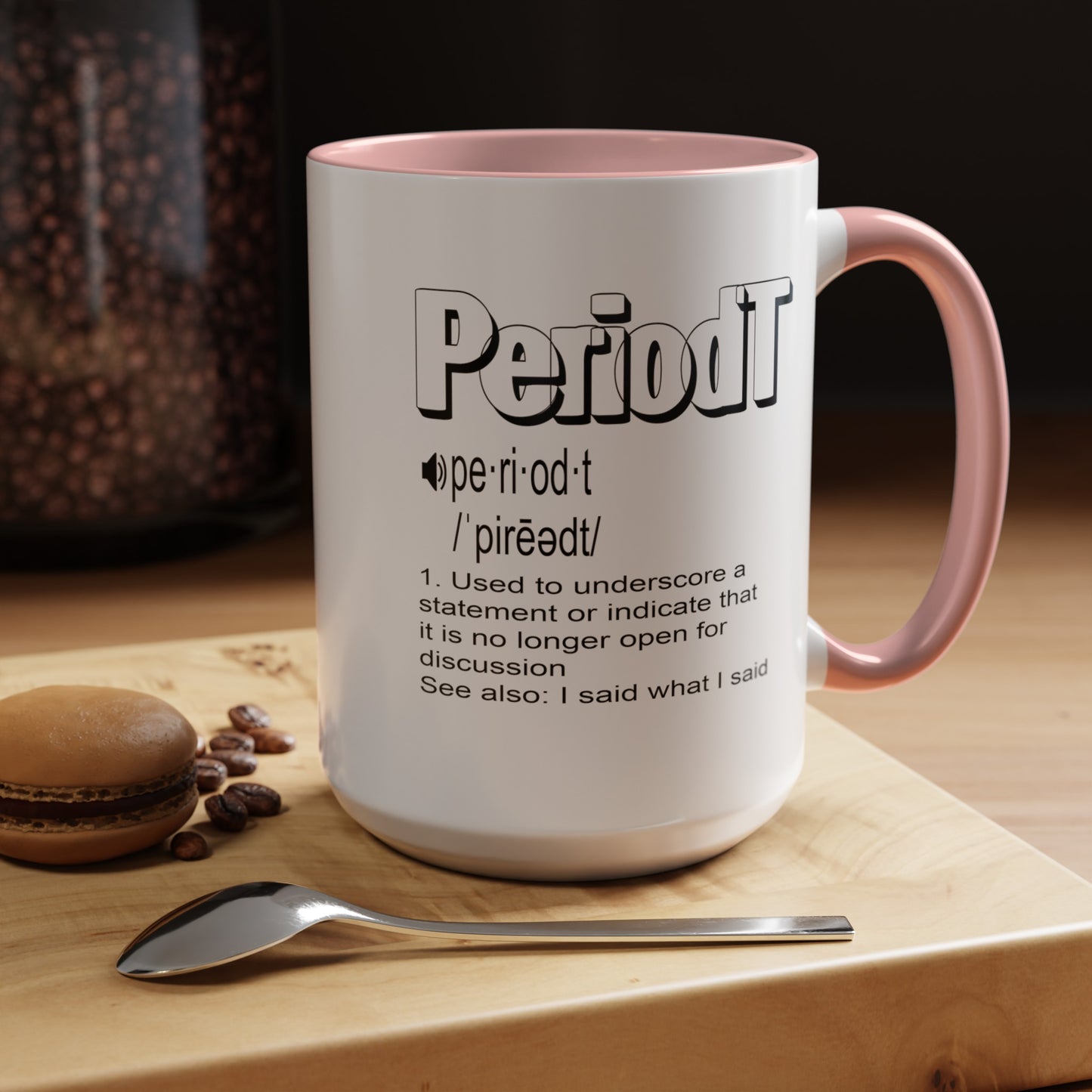 Periodt-Accent Coffee Mug (11, 15oz)