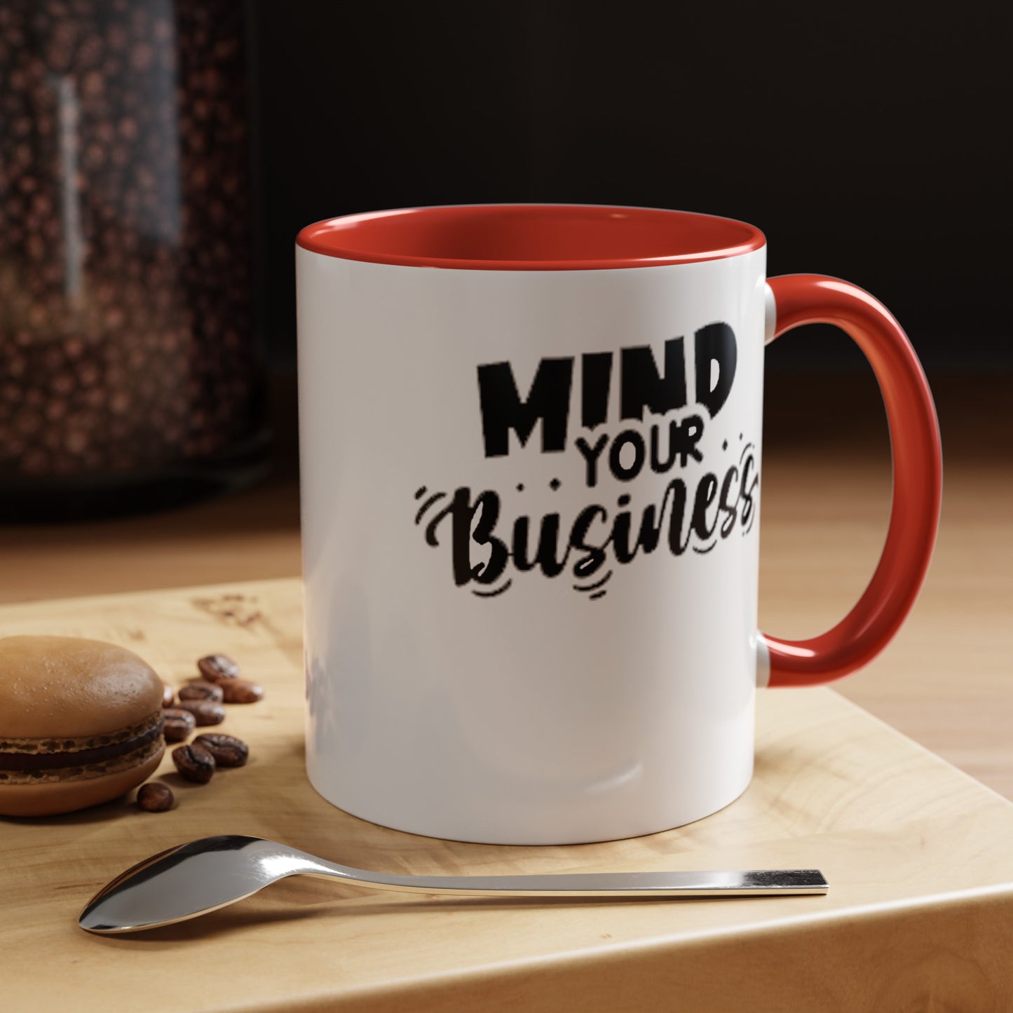 Mind Your Business-Accent Coffee Mug (11, 15oz)