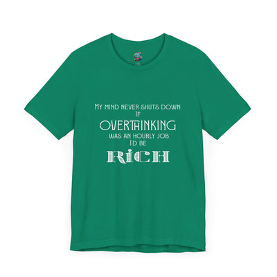 I'd be Rich-Jersey Knit T-Shirt