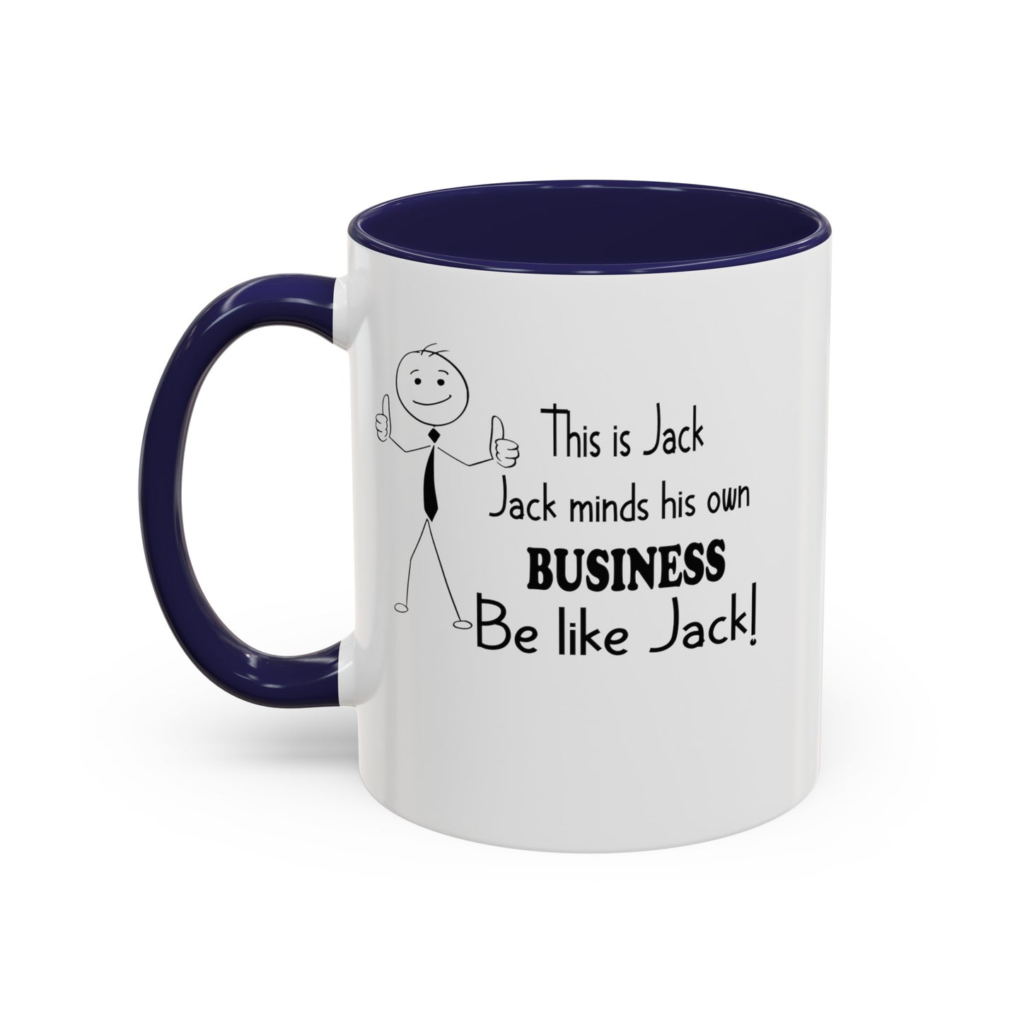 Be Like Jack-Accent Coffee Mug (11, 15oz)