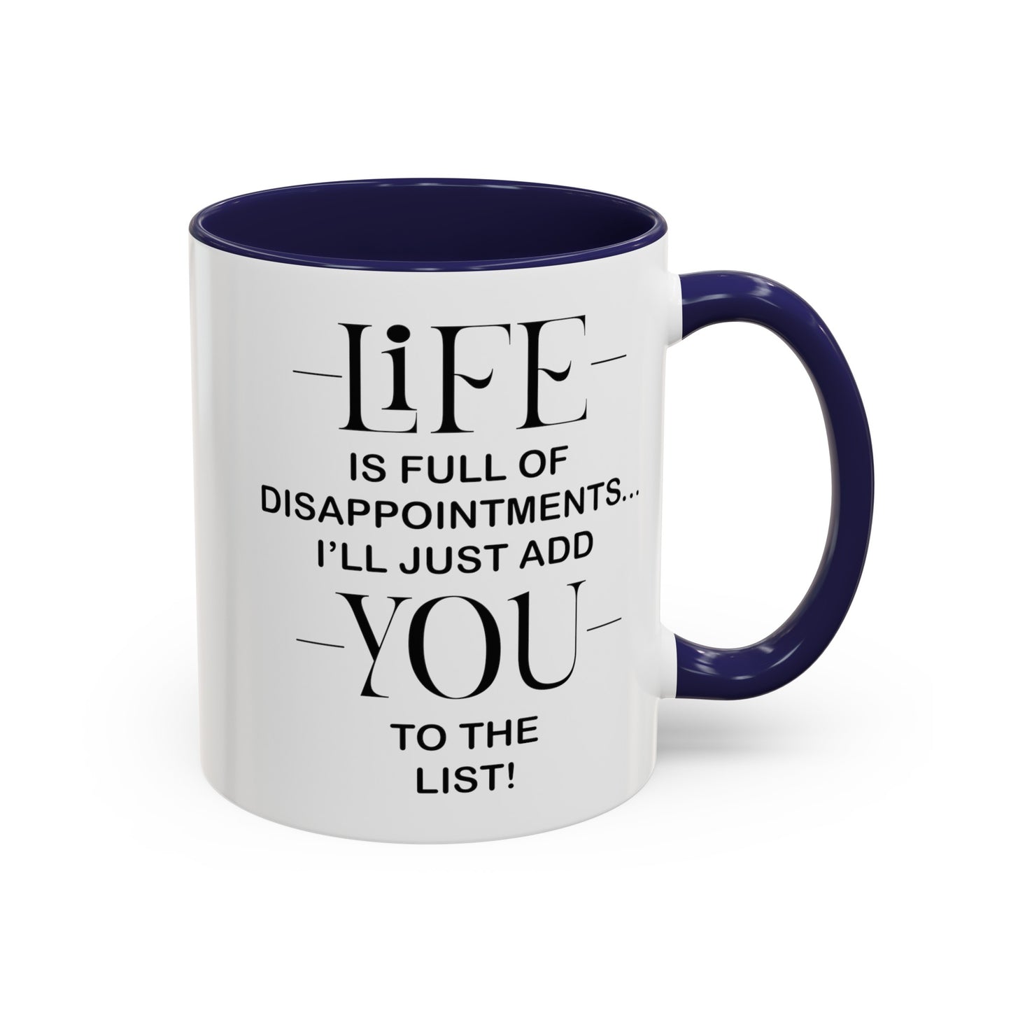 Disappointments-Accent Coffee Mug (11, 15oz)