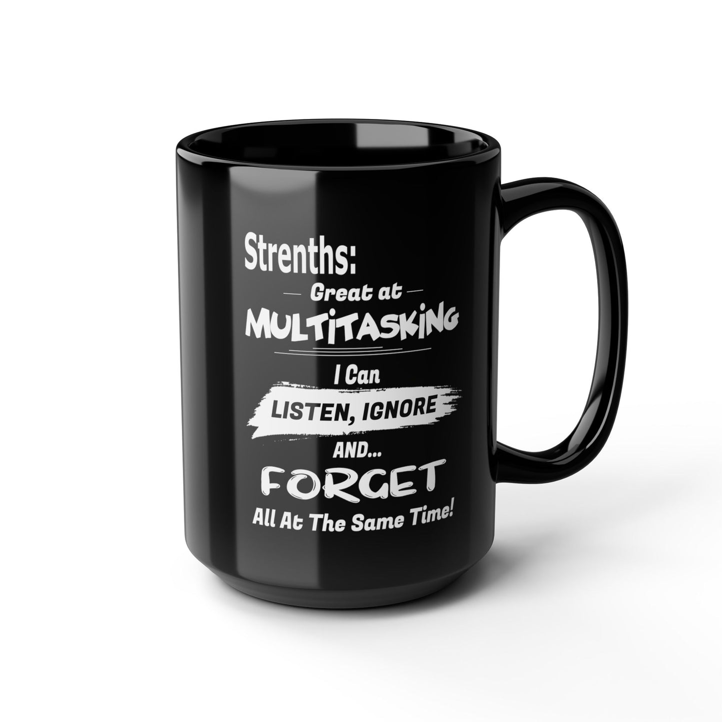 Multitasking Strengths-Black Mug (11oz, 15oz)