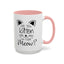 Are You Kitten Me-Accent Coffee Mug (11, 15oz)