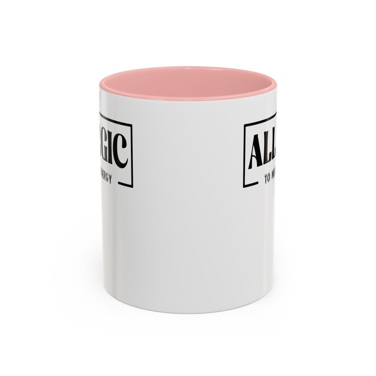 Allergic to Negative Energy-Accent Coffee Mug (11, 15oz)