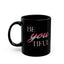 Beyoutiful-Black Mug (11oz, 15oz)